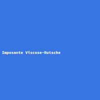 Imposante Viscose-Rutsche