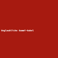 Unglaubliche Gummi-Gabel