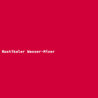 Rustikaler Wasser-Mixer