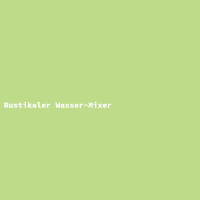 Rustikaler Wasser-Mixer