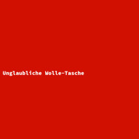 Unglaubliche Wolle-Tasche