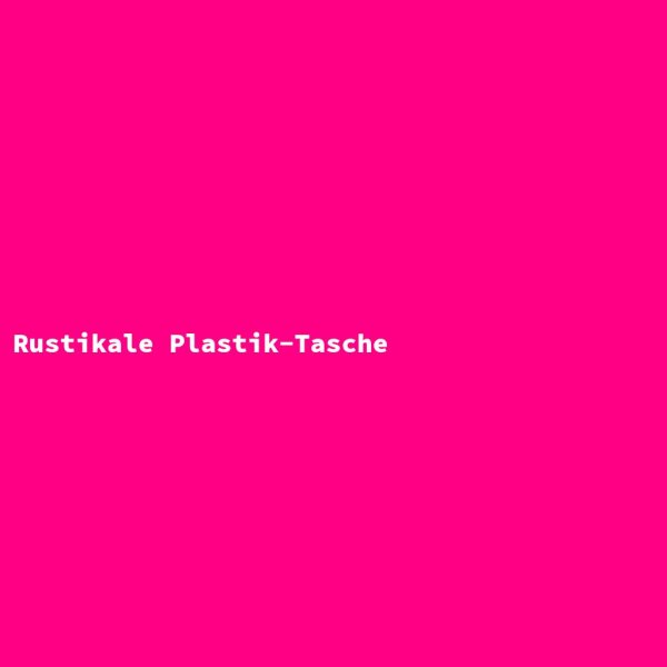 Rustikale Plastik-Tasche