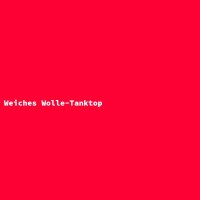 Weiches Wolle-Tanktop