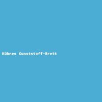 Kühnes Kunststoff-Brett