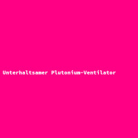 Entertaining Plutonium Fan