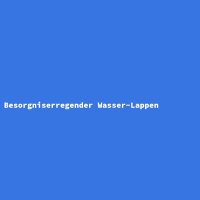 Besorgniserregender Wasser-Lappen