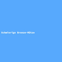 Schmierige Bronze-Mütze
