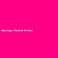 Günstige Plastik-Brille