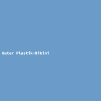 Guter Plastik-Bikini