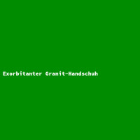 Exorbitanter Granit-Handschuh