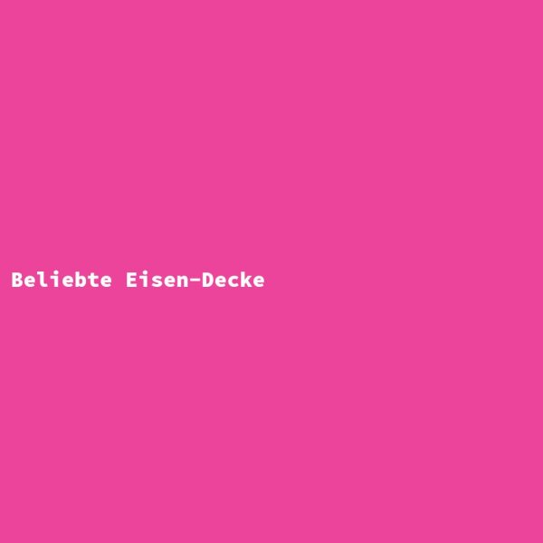 Beliebte Eisen-Decke