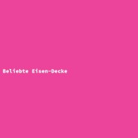 Beliebte Eisen-Decke