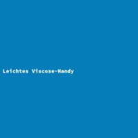 Leichtes Viscose-Handy