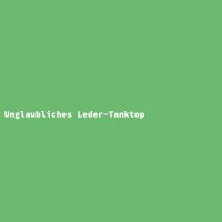Unglaubliches Leder-Tanktop